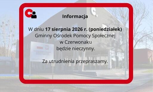 Zdjęcie do 17 sierpnia 2026 r. Gminny Ośrodek Pomocy Społecznej w Czerwonaku będzie nieczynny.